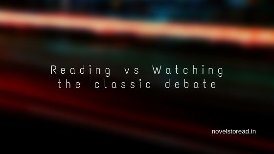 reading vs watching a text debate